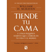 Tiende Tu Cama: Y Otros Pequeños Hábitos Que Cambiarán Tu Vida Y El Mundo / Make Your Bed