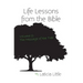 Life Lessons from the Bible Vol. II: The Message of the Tree