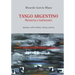 Tango Argentino. Memoria y Testimonio .: Apuntes sobre títulos, letras y discos