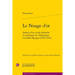 Le Nuage d'Or: Autour d'Un Cercle Litteraire Et Artistique de l'Allemagne a la Belle Epoque (1903-1913)