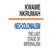 Neo-Colonialism The Last Stage of Imperialism