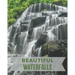 Beautiful Waterfalls: The Picture Book of Waterfalls Perfect for Alzheimer's Patients and Seniors with Dementia.