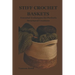Stiff Crochet Baskets: Essential Techniques for Perfectly Structured Creations