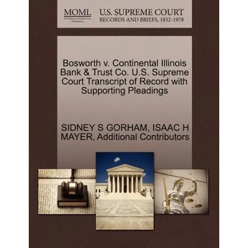 Bosworth V. Continental Illinois Bank & Trust Co. U.S. Supreme Court Transcript of Record with Supporting Pleadings