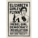 Elizabeth Gurley Flynn: The Rebel Girl, Democracy, and Revolution