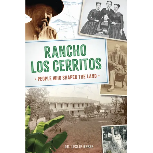 Rancho Los Cerritos: People Who Shaped the Land