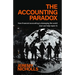 The Accounting Paradox: How Financial Accounting Is Damaging the World (But Can Help Repair It)