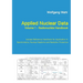 Applied Nuclear Data, Volume 1 - Radionuclide Handbook, Edition 10: Isotope Reference Handbook for Application in Spectrometry, Nuclear Medicine and R