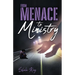 From Menace to Ministry