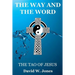 The Way and the Word: The Tao of Jesus