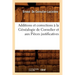 Additions Et Corrections À La Généalogie de Cornulier Et Aux Pièces Justificatives