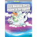 I Really Do Have a Dragon!