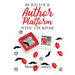 Build Your Author Platform with a Purpose: Marketing Strategies for Writers