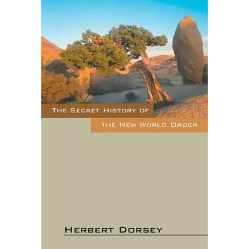 The Secret History of the New World Order
