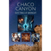 Chaco Canyon, Dust Trails at Midnight