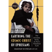 Earthing the Cosmic Christ of Ephesians--The Universe, Trinity, and Zhiyi's Threefold Truth, Volume 4: Commentary on Ephesians 2:13--3:21