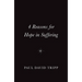 4 Reasons for Hope in Suffering (10-Pack)