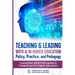 Teaching & Leading with Artificial Intelligence in Higher Education: Policy, Practice, and Pedagogy: A pratical, ethics-first guide to integrating AI