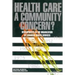 Health Care a Community Concern?: Developments in the Organization of Canadian Health Services