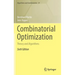 Combinatorial Optimization: Theory and Algorithms