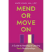 Mend or Move On