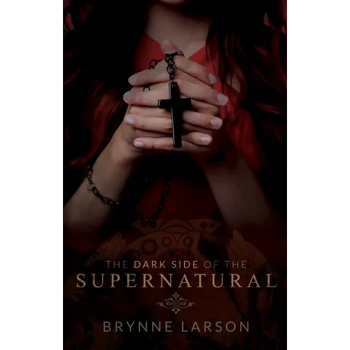 The Dark Side of the Supernatural: Every Path Leads Somewhere...