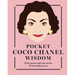 Pocket Coco Chanel Wisdom: Witty Quotes and Wise Words from a Fashion Icon