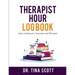 Therapist Hour Logbook: Hour Tracking for Counselors and Therapist