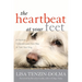 The Heartbeat at Your Feet: A Practical, Compassionate New Way to Train Your Dog