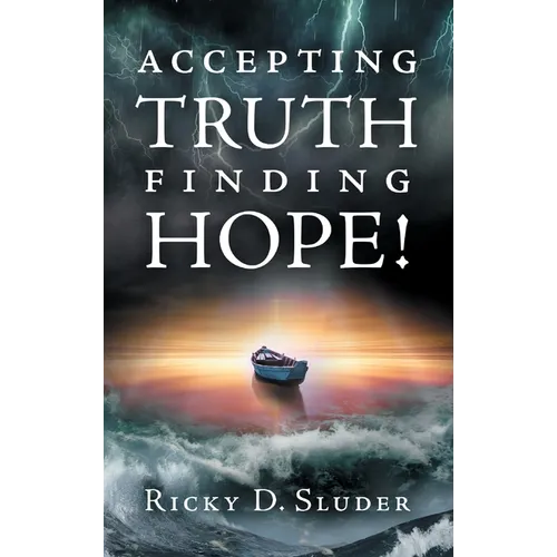 Accepting Truth, Finding Hope!