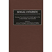 Sexual Violence: Policies, Practices, and Challenges in the United States and Canada