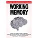 How to Improve Your Working Memory: Unlock Your Unlimited Memory to Memorize Everything You Read and Hear, Apply Creative Visualization and Associatio