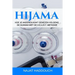 Hijama: Hoe je anderen kunt genezen volgens de Sunnah met de H.E.A.R.T. methode