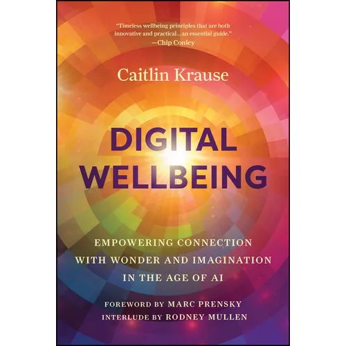 Digital Wellbeing: Empowering Connection with Wonder and Imagination in the Age of AI