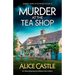 Murder at the Tea Shop: An utterly gripping and addictive cozy mystery