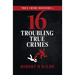 True Crime Dossiers 1: 16 Troubling True Crimes