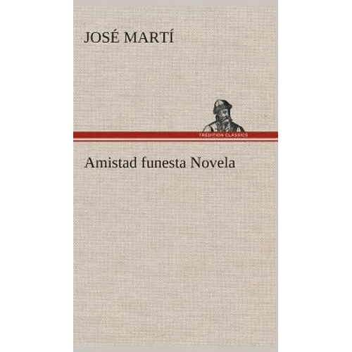Amistad funesta Novela