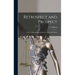 Retrospect and Prospect; Studies in International Relations, Naval and Political