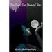 The Days She Dreamt For