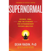 Supernormal: Science, Yoga, and the Evidence for Extraordinary Psychic Abilities