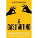 Gaslighting: Wie Sie Manipulation und narzisstischen Misshandlung erkennen und Grenzen setzen, damit Sie sich von einer emotional s