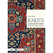 Knots: Art & History: The Berlin Carpet Collection