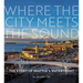 Where the City Meets the Sound: The Story of Seattle's Waterfront