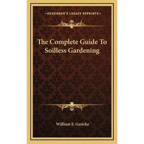 The Complete Guide To Soilless Gardening