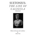 Suetonius: The Life of Caligula (Selections)