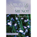 Forgive & Forget Me Not