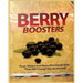 Berry Boosters: Acai, Maqui and Other Popular Berries that Will Changes Your Quality of Life And Health