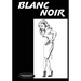 Blanc Noir: Marabou Mule Private Eye