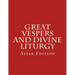 Great Vespers & Divine Liturgy: Altar Edition