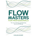 FlowMasters for Professionals: The Art of Achieving and Maintaining Success and Wellbeing